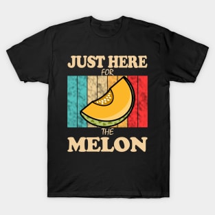 Just Here For The Melon T-Shirt